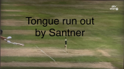 Tongue  - runout by Santner 8 down