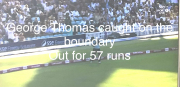 George Thomas caught - out for 57
