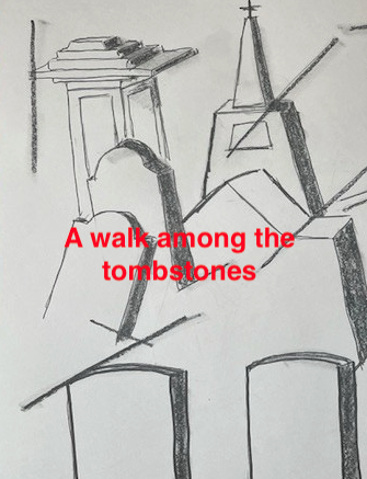 2026 01 01 A Walk Among Tombstones